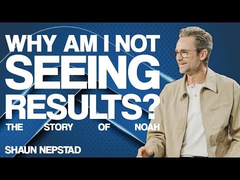 WHY AM I NOT SEEING RESULTS? | Pastor Shaun Nepstad