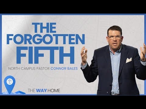 North Campus | The Forgotten Fifth | Connor Bales | Prestonwood Baptist Church