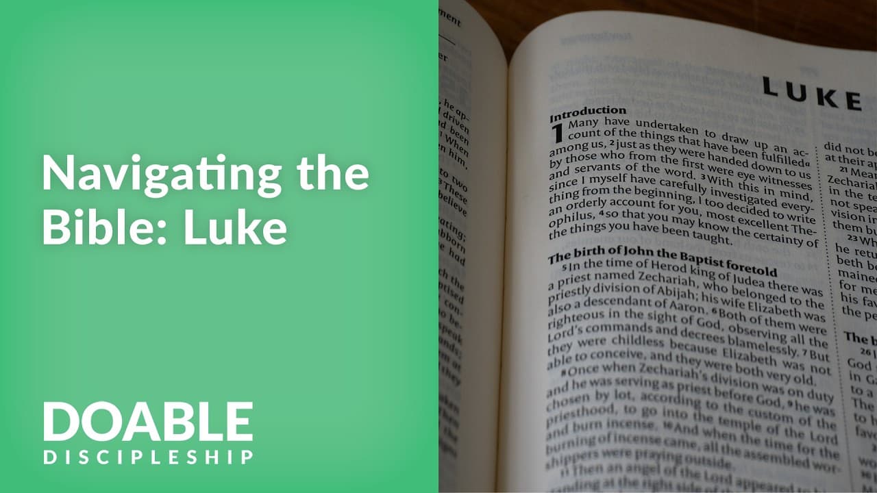 Navigating The Bible: Luke