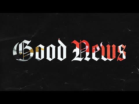 Good News - Part 3 | Dr. Collin Outerbridge