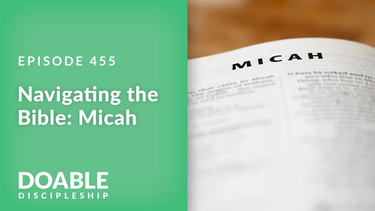 E455 Navigating the Bible: Micah