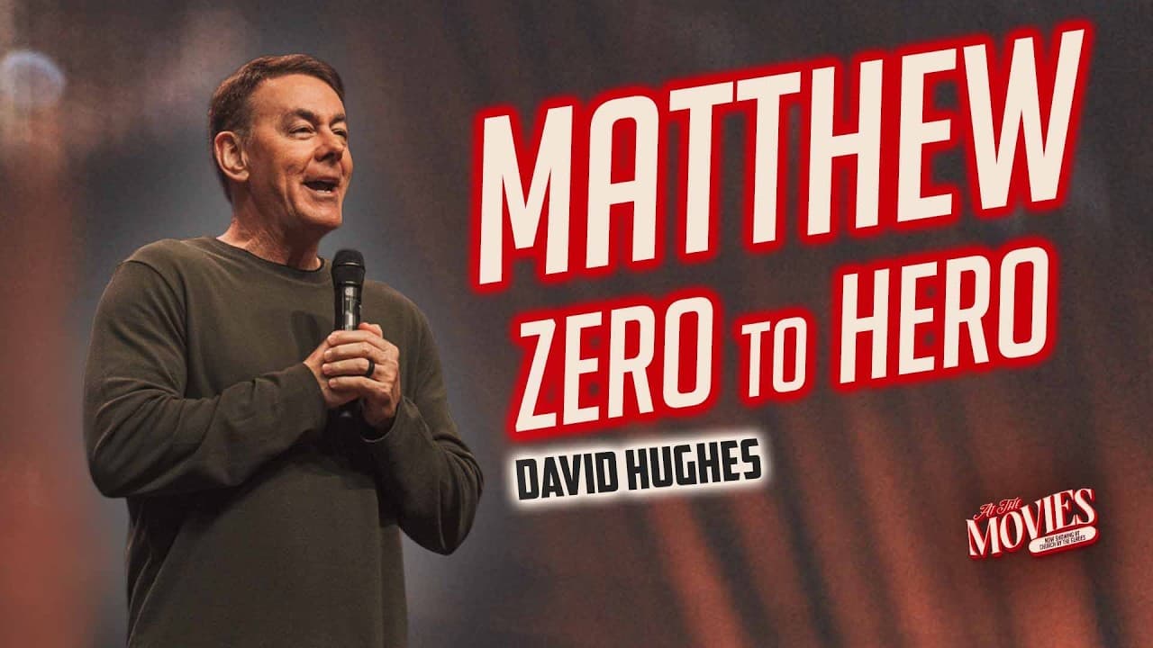 David Hughes - Matthew: Zero to Hero