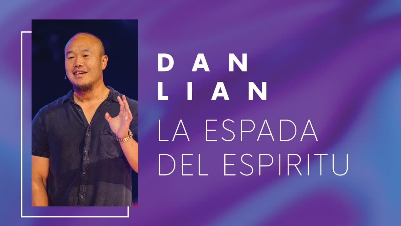 Dan Lian | La Espada Del Espiritu