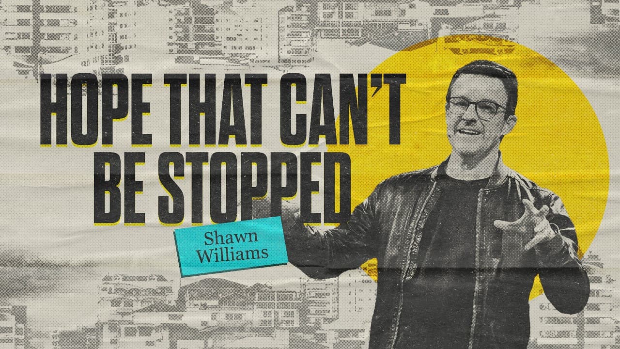 Hope That Can’t Be Stopped | Shawn Williams