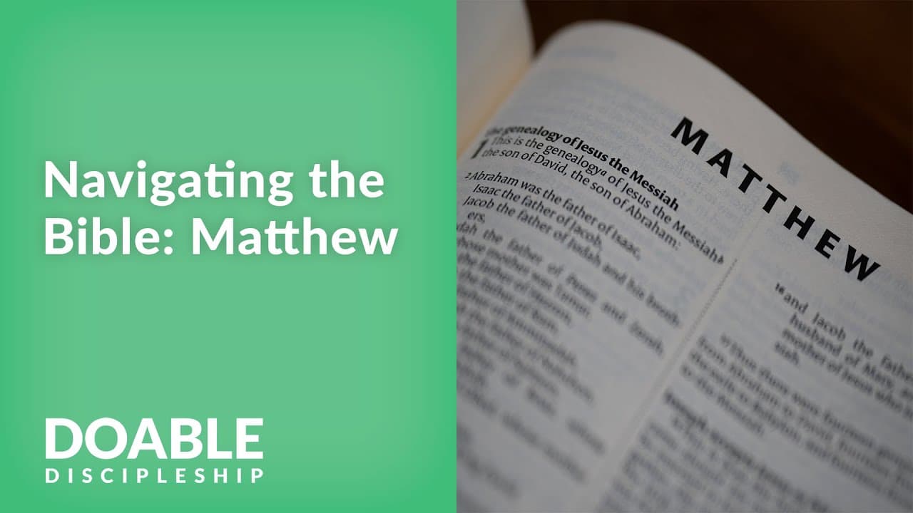Navigating the Bible: Matthew