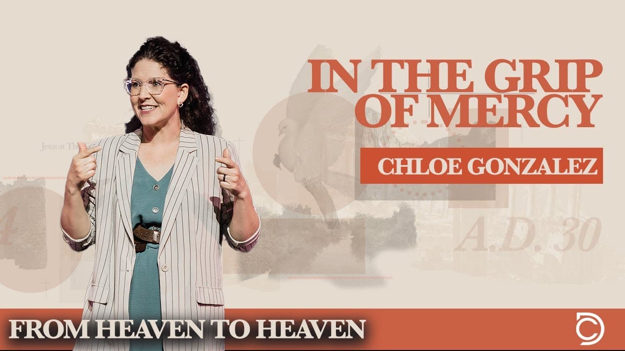 Jesus Stories | In The Grip Of Mercy - Chloe Gonzalez