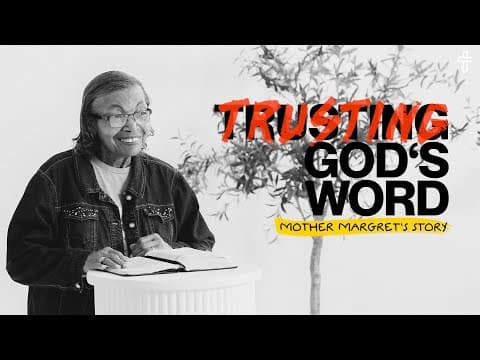 Trusting God’s Word // Mother Margaret