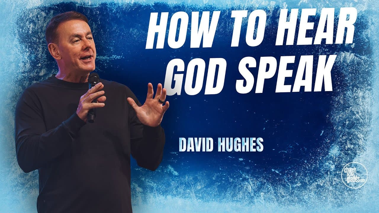 David Hughes - How to Hear God Speak