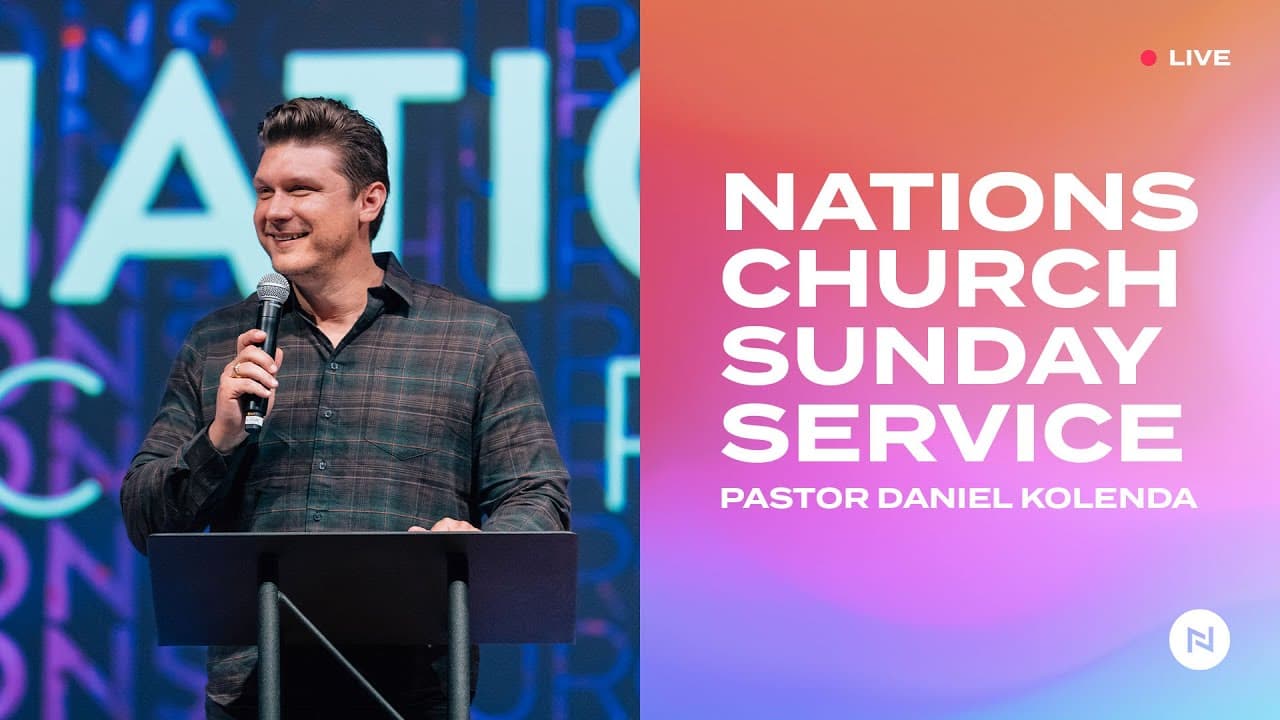 Nations Church Sunday Service | w/ Lead Pastor Daniel Kolenda
