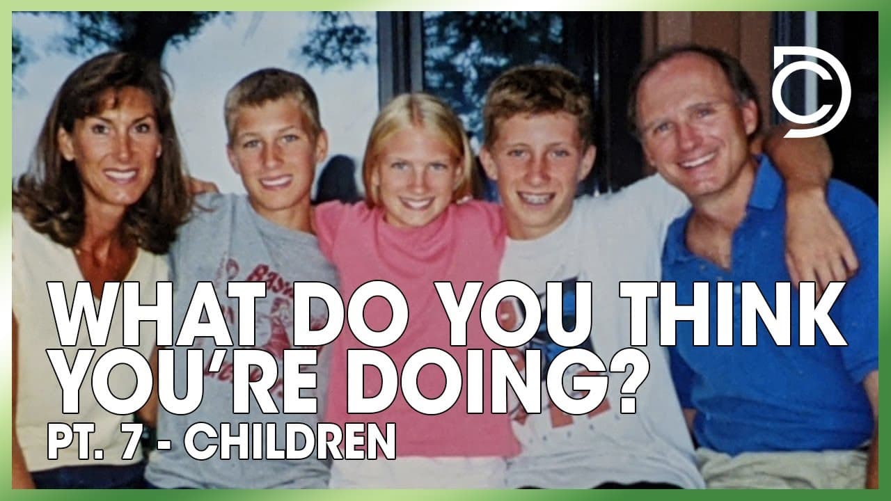 What Do You Think You’re Doing? Pt. 7 – Children | Don Cousins