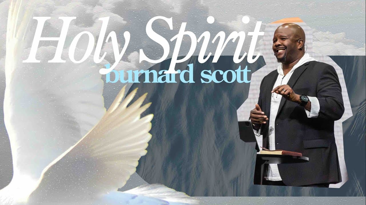Holy Spirit; living by the Spirit | Helper, Guide, and Source of Power | Pastor Burnard Scott