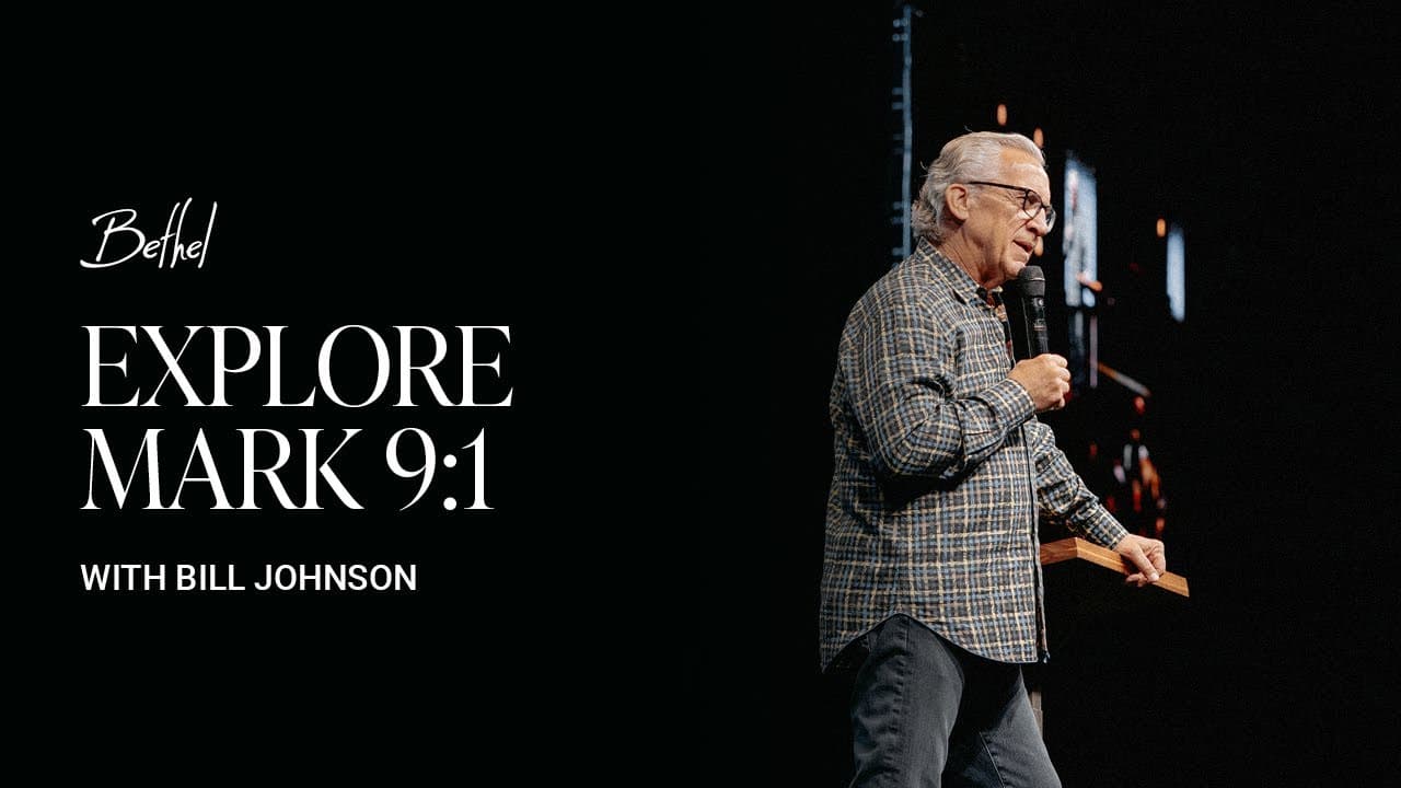 Transfiguration: Revealing God's Brilliance & Transformation | Pastor Bill Johnson Sermon