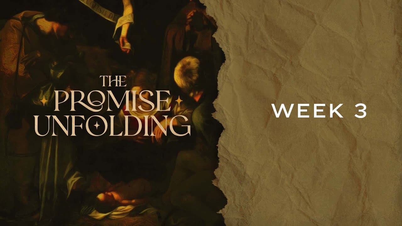Summit Church Service | The Promise Unfolding: Week 3 | December 12th, 2021
