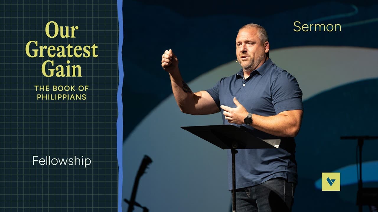 Fellowship – Our Greatest Gain – Week 3 – Sermon – Trevor Joy – 5/10/26