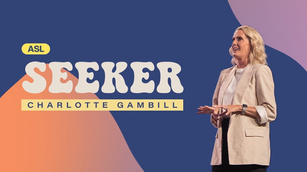 ASL | Gateway Church Live | “Seeker” by Charlotte Gambill | July 23