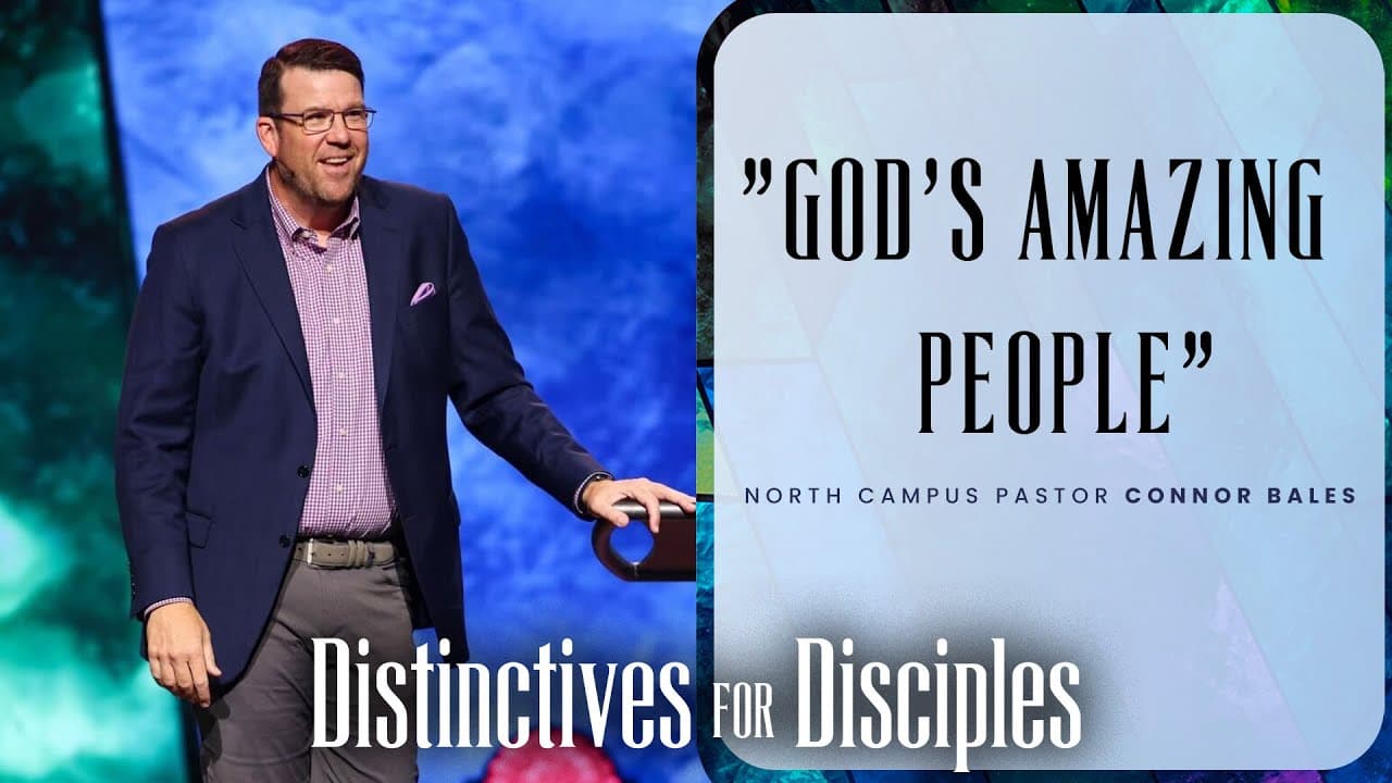 North Campus | God's Amazing People | Connor Bales | Prestonwood Baptist Church