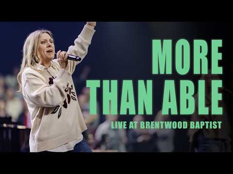MORE THAN ABLE (Live) | Brentwood Baptist Worship