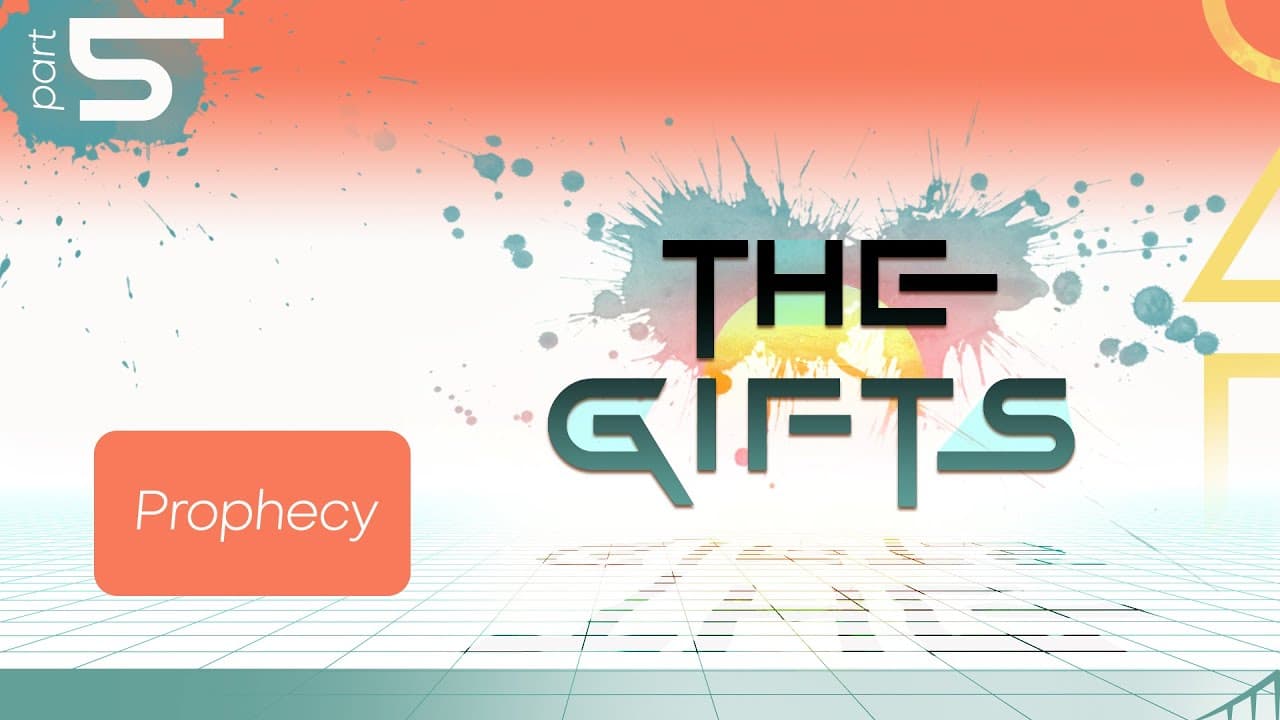 THE GIFTS - Week 5 - Prophecy