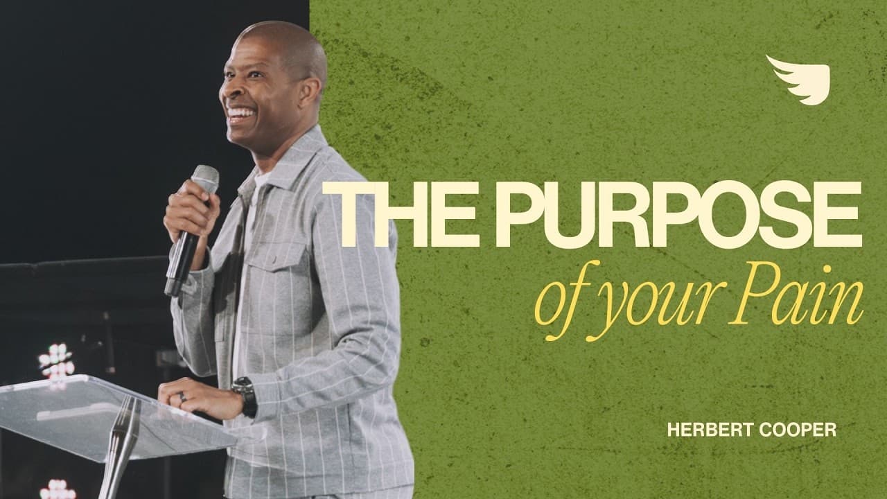 The Purpose Of Your Pain - Herbert Cooper