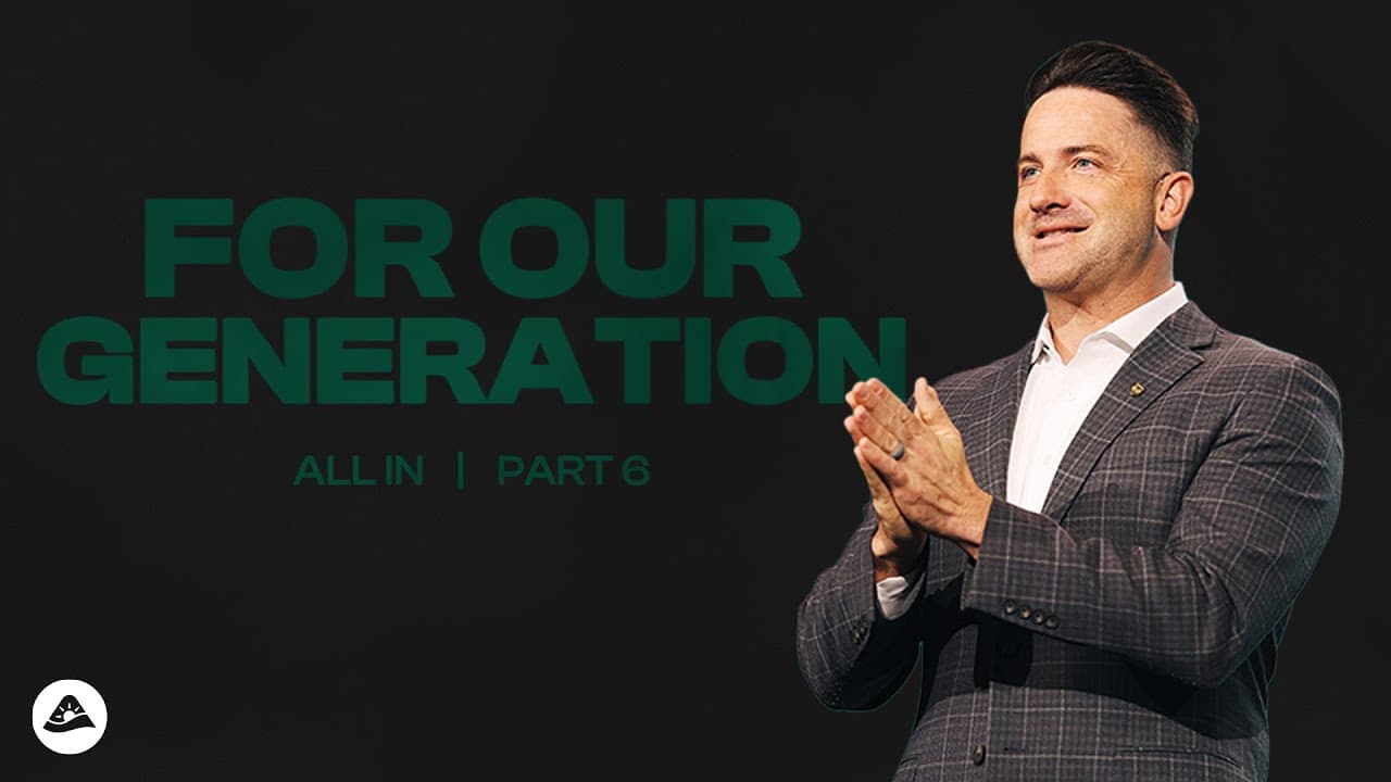 For Our Generation - All In - Part 6