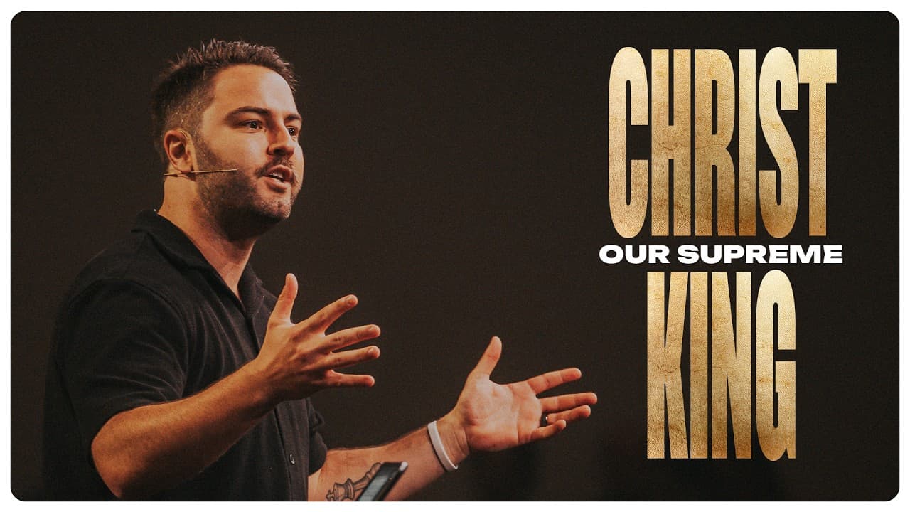 CHRIST OUR SUPREME KING | LUKE LEZON