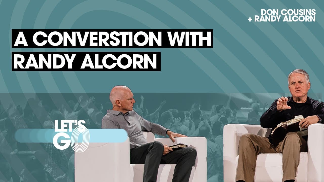 LET'S GO  | A Conversation with Randy Alcorn - Don Cousins