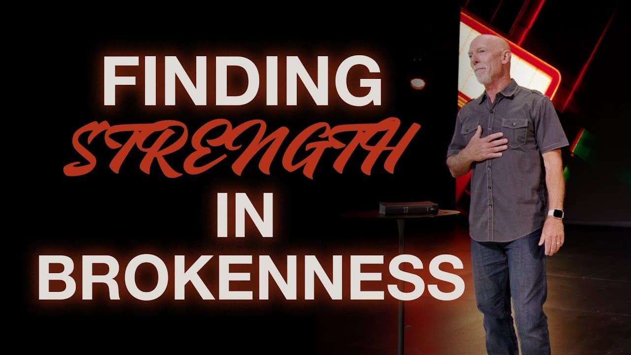 Finding Strength in Brokenness | Summer Online Sermon| Mark Moore