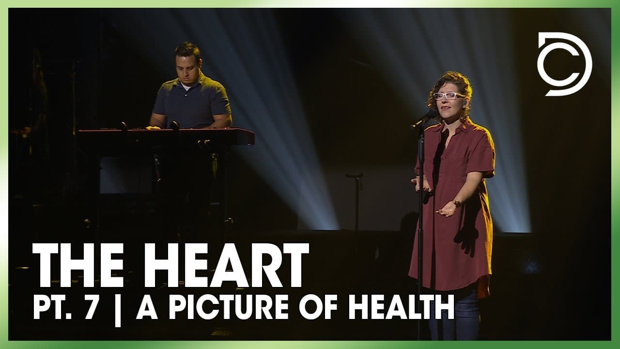 The Heart Part 7: A Picture of Health | Don Cousins