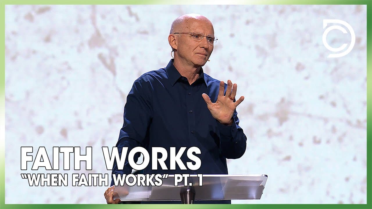 Faith Works When Faith Works - Pt. 1| Don Cousins