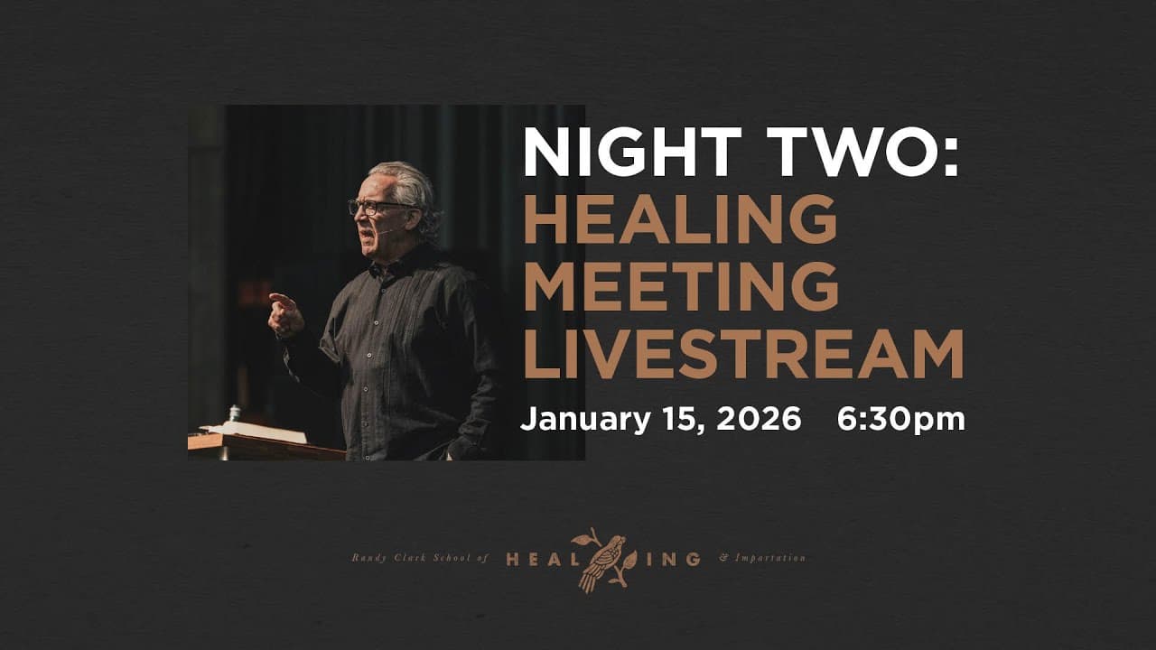Bethel Church Service | Healing Meeting | Randy Clark School of Healing & Impartation | Night 2