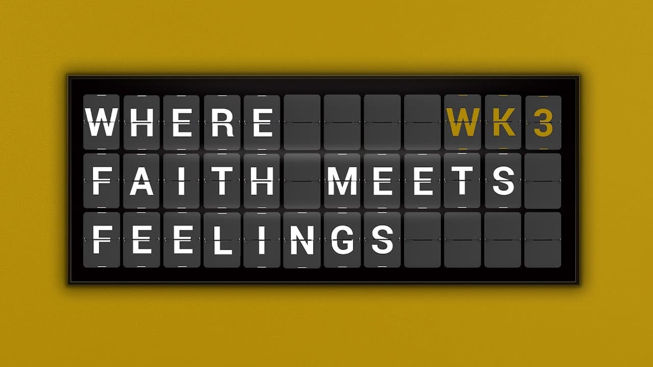 Where Faith Meets Feelings | Week 3