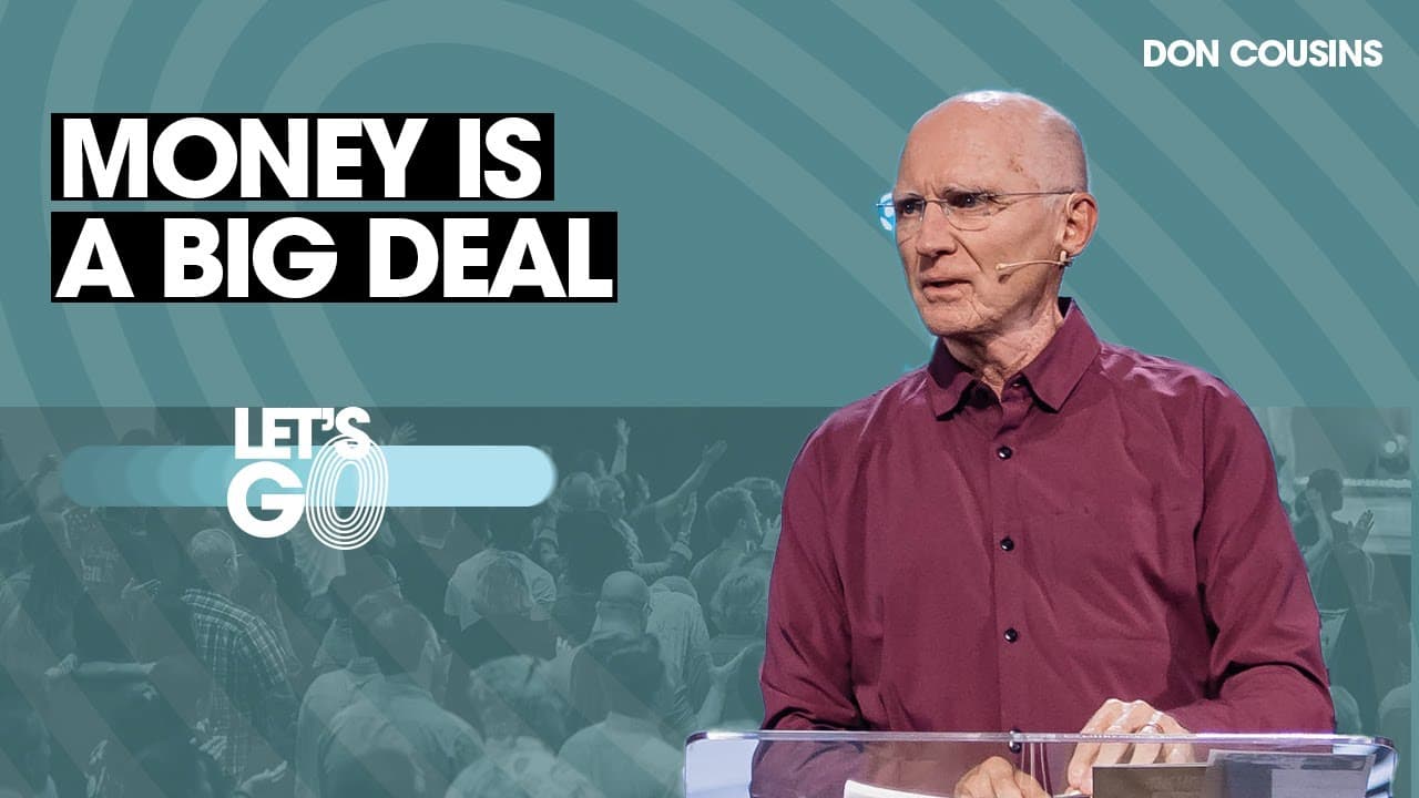 LET'S GO | Money Is A Big Deal - Don Cousins