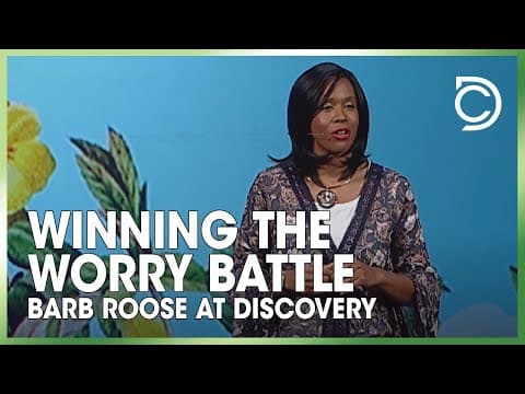 Winning the Worry Battle | Barb Roose