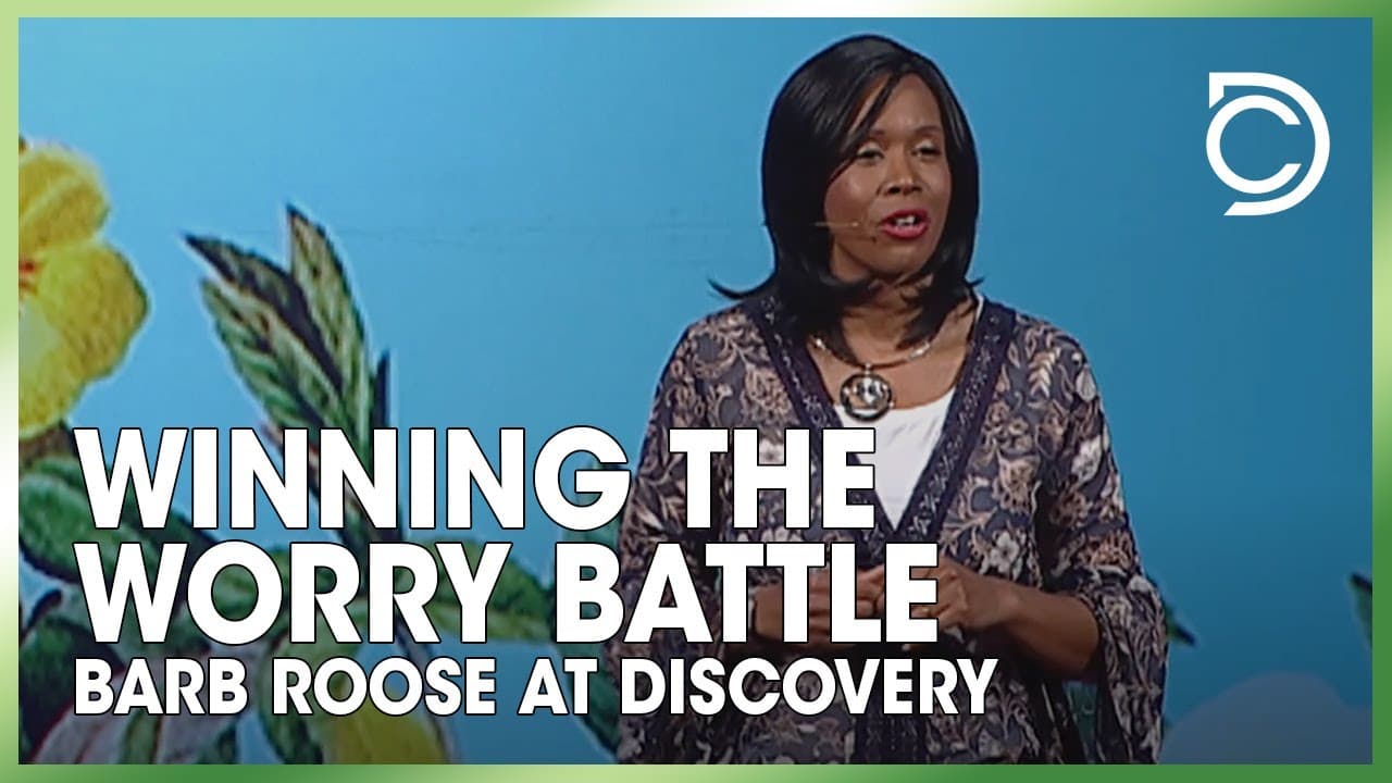 Winning the Worry Battle | Barb Roose