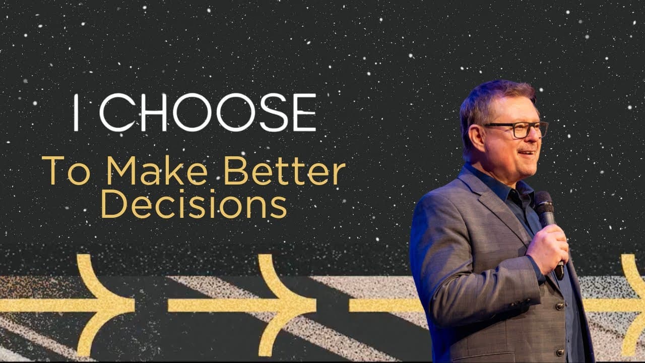 I Choose - To Make Better Decisions