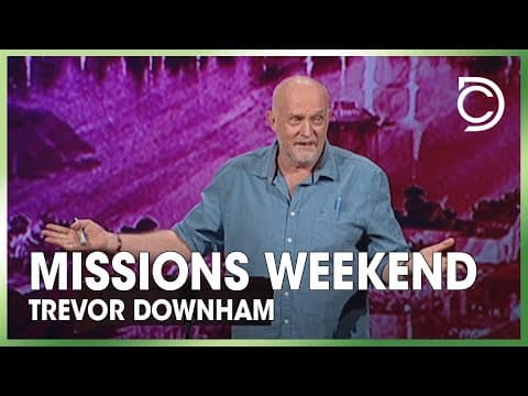 Missions Weekend | Trevor Downham
