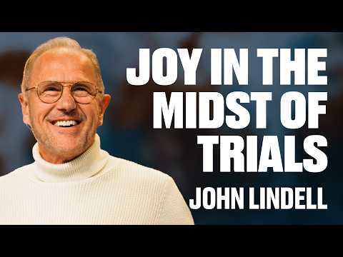 Joy In The Midst Of Trials | Prayer Meeting | John Lindell