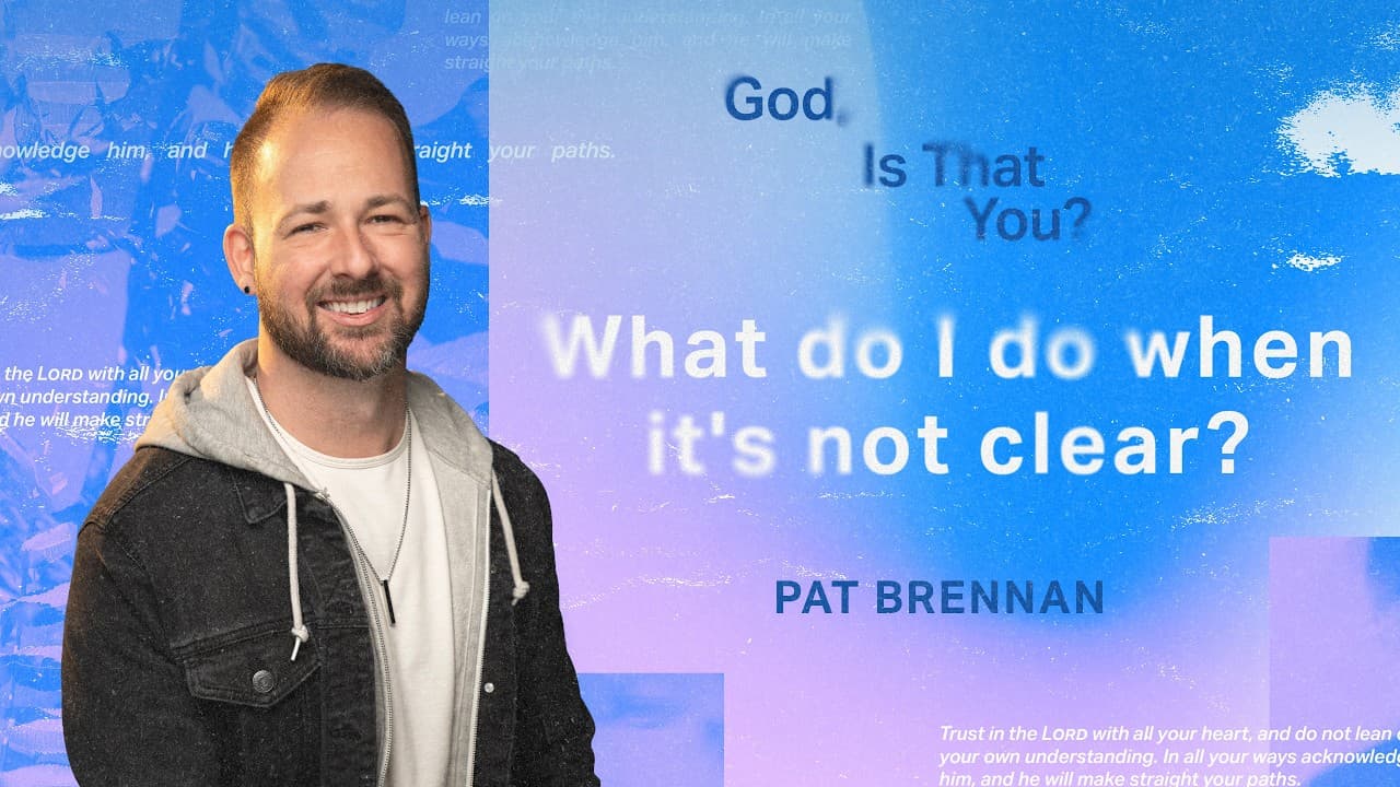 “What do I do when it’s not clear?” | Pat Brennan
