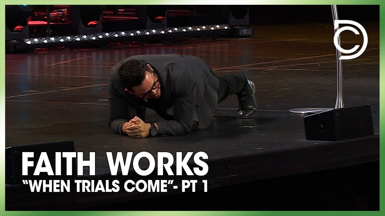 Faith Works When Trials Come - Pt. 1 | John Parrott
