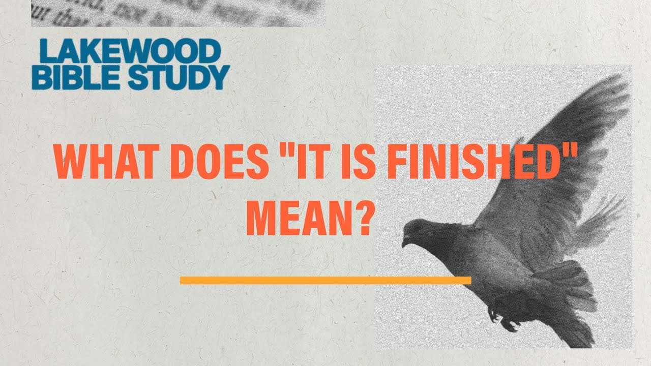 What Did Jesus Mean When He Said "It Is Finished"? | New Creation, Redemption & Hope Explained