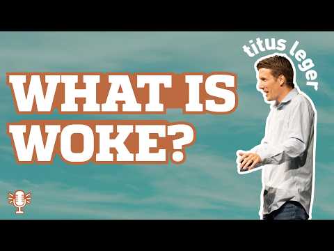 What is Woke? | Titus Leger