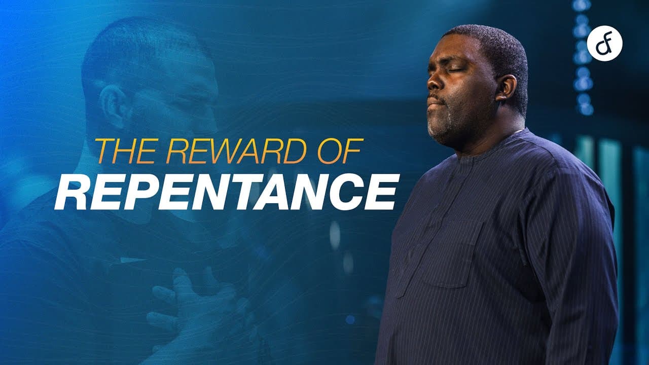 The Reward of Repentance | Pastor William McDowell