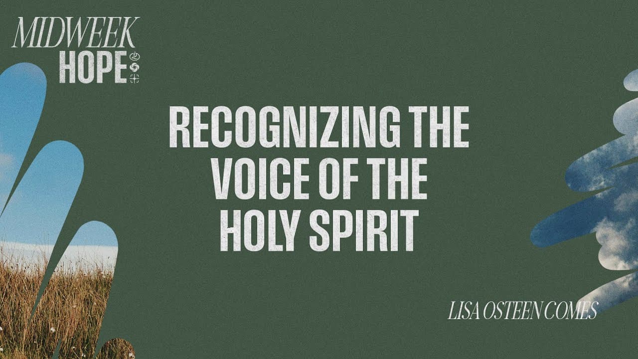 Recognizing the Voice of the Holy Spirit | @LisaOsteenComes