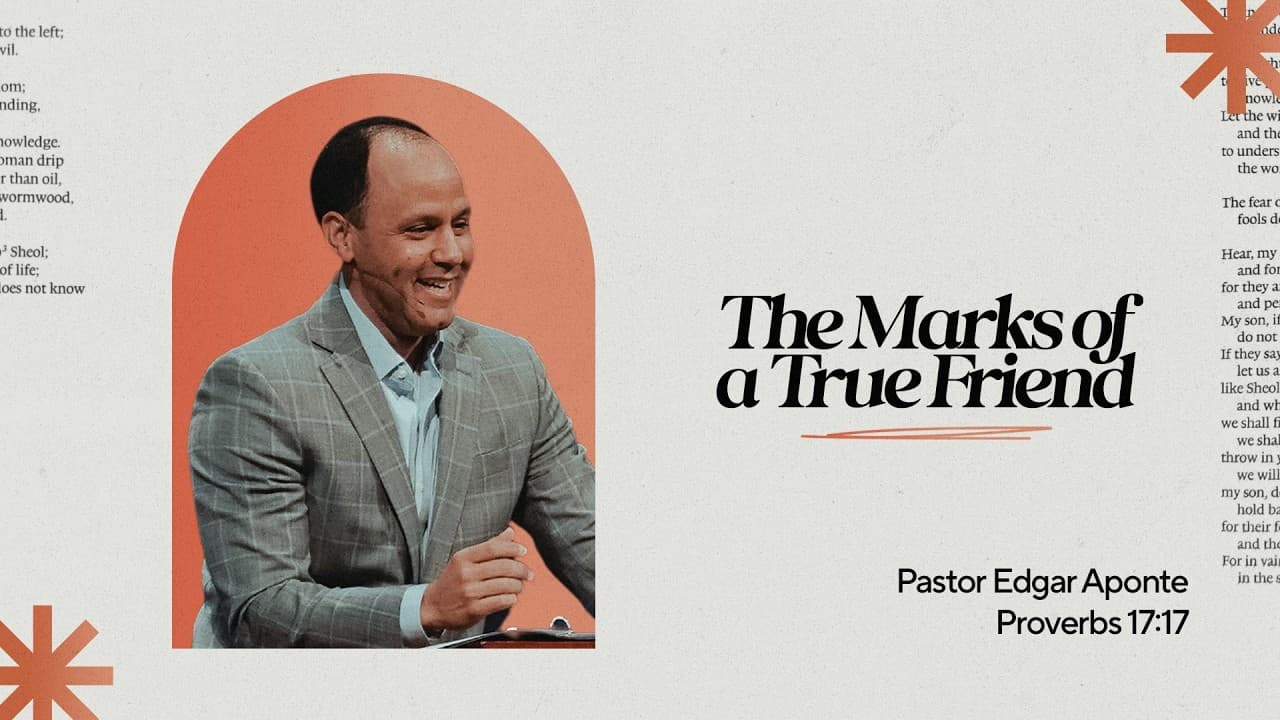 Proverbs: The Marks of a True Friend