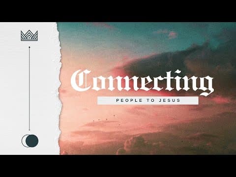 Connecting People to the Family of God