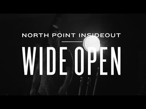 North Point Worship - "Wide Open" ft. Clay Finnesand (Official Music Video)