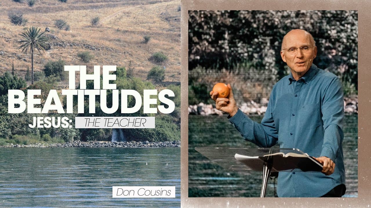 Jesus: The Teacher | The Beatitudes Part 2 - Don Cousins