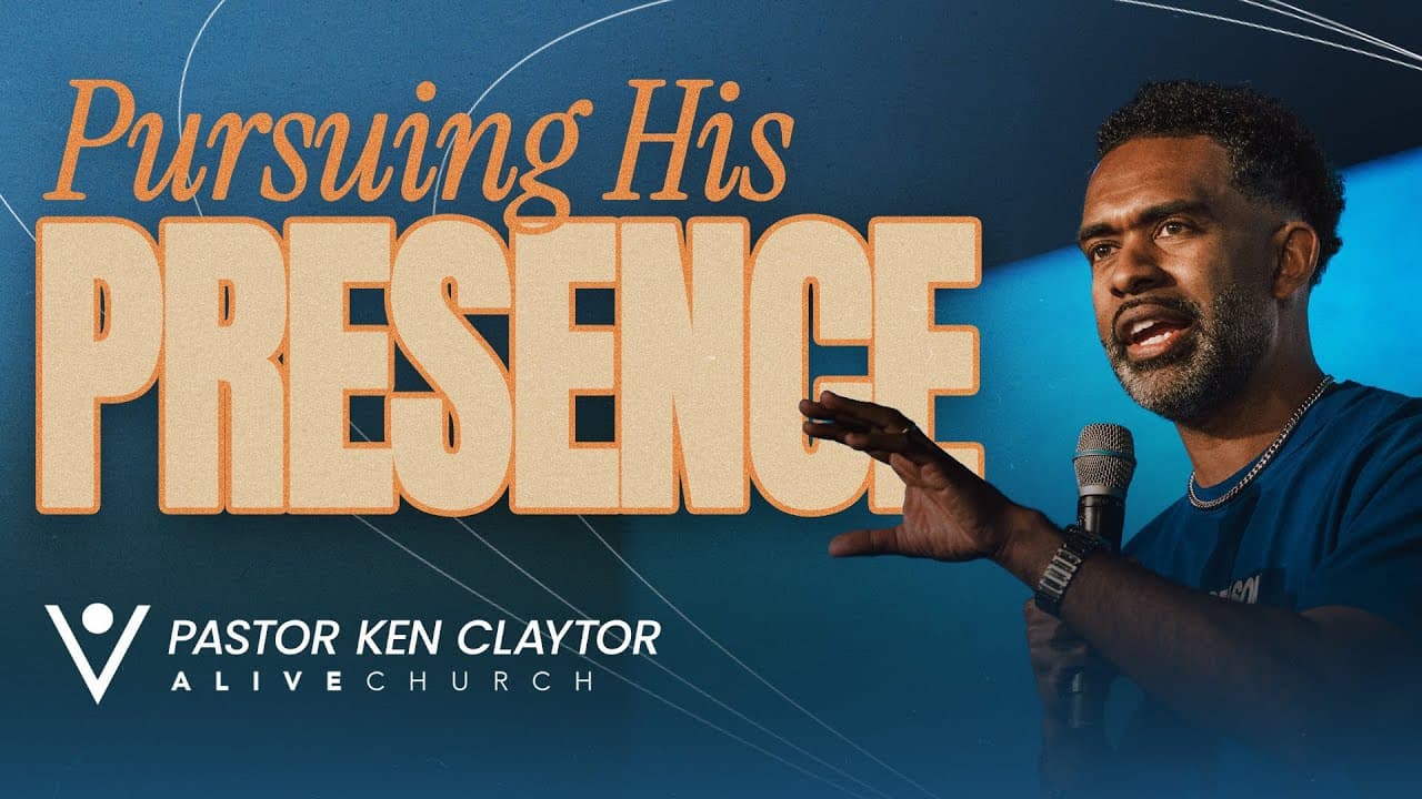 Pursuing His Presence // Hosting His Presence // Pastor Ken Claytor // Alive Church