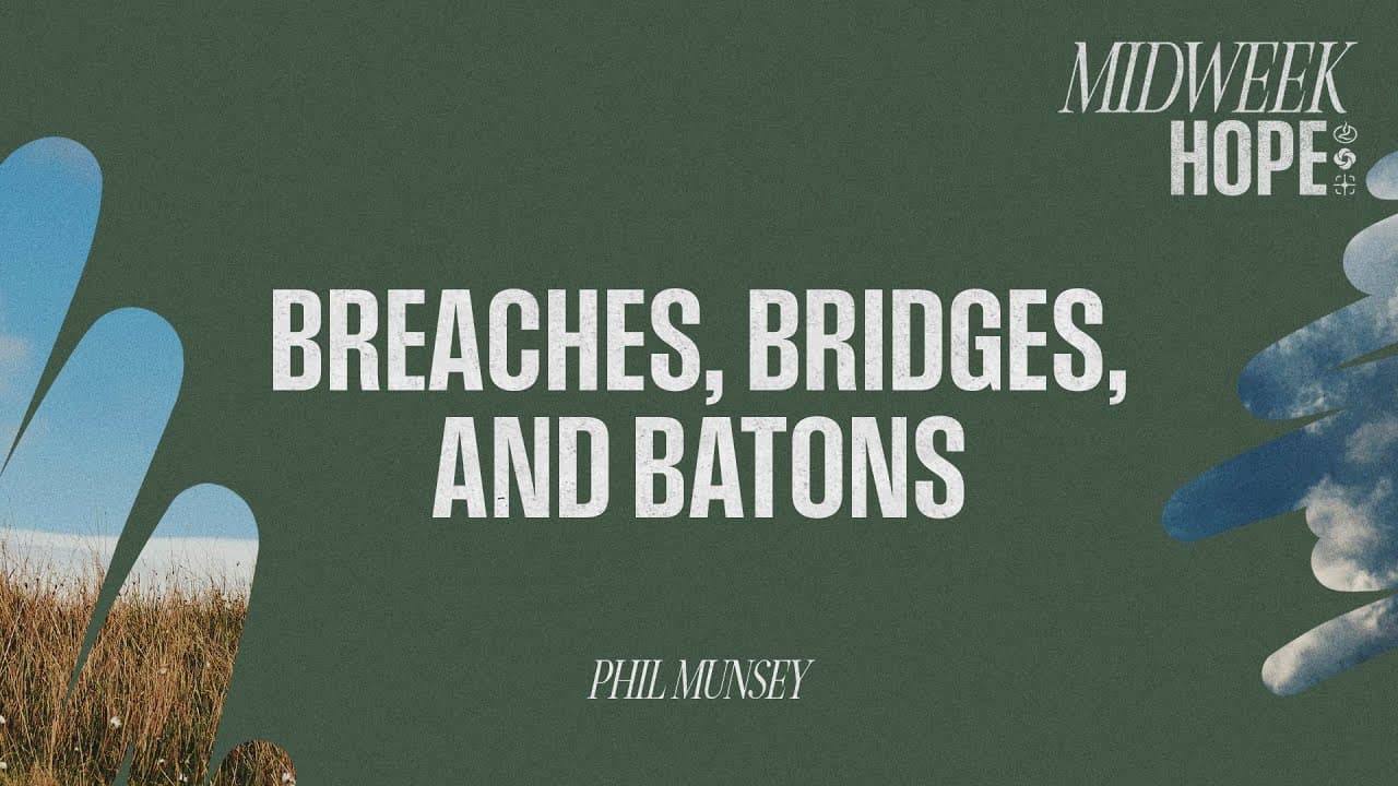 Breaches, Bridges, and Batons | Phil Munsey