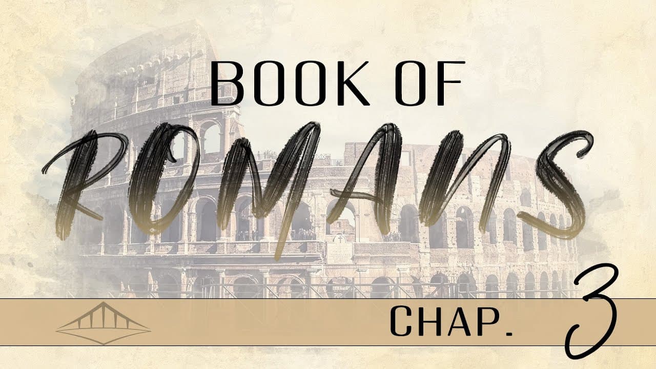 Romans (Chap 3) | Bridgeway Church